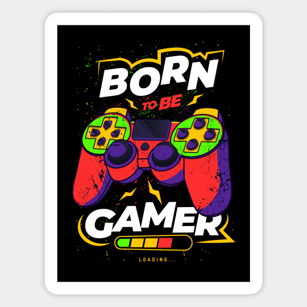 Born to be Gamer Magnet by bestcoolshirts